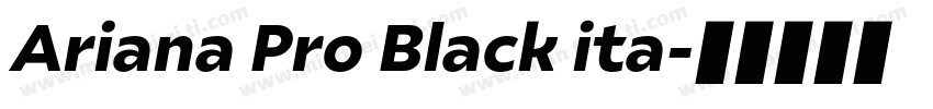 Ariana Pro Black ita字体转换